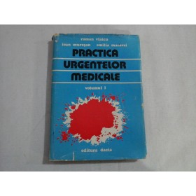      PRACTICA  URGENTELOR  MEDICALE  vol.1  -  Roman Vlaicu / Ioan Muresan / Emilia Macavei 
